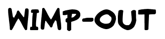 Wimp-Out font