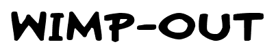Wimp-Out font
