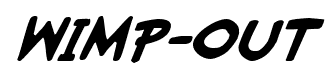 Wimp-Out font