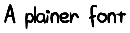 A plainer font font