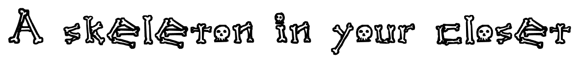 A skeleton in your closet font