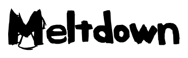 Meltdown font