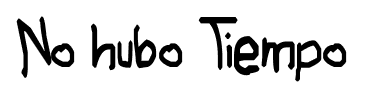 No hubo Tiempo font