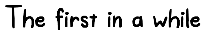 The first in a while font