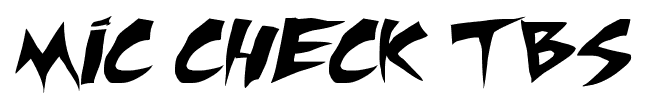 Mic Check TBS font