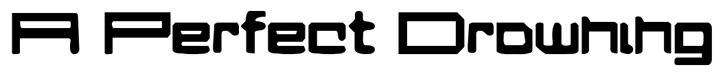 A Perfect Drowning font
