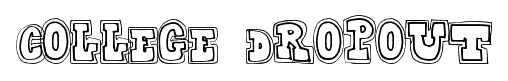 College Dropout font