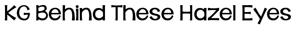KG Behind These Hazel Eyes font