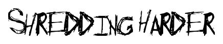 Shredding Harder font