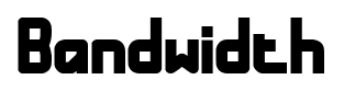 Bandwidth font