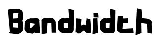 Bandwidth font