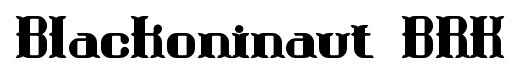 Blackoninaut BRK font