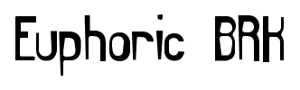Euphoric BRK font