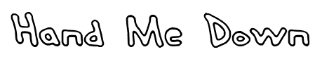 Hand Me Down font