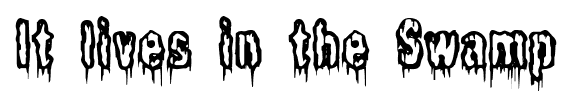 It lives in the Swamp font