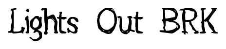 Lights Out BRK font