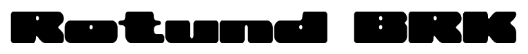 Rotund BRK font