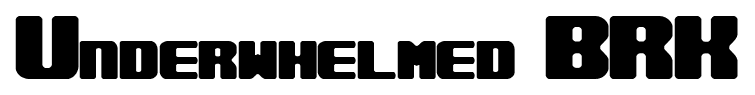 Underwhelmed BRK font