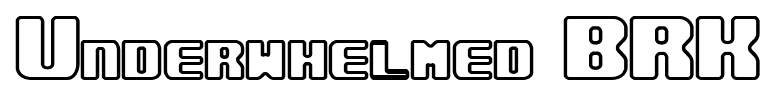 Underwhelmed BRK font