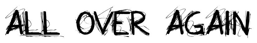 All Over Again font