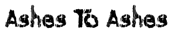 Ashes To Ashes font