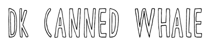 DK Canned Whale font
