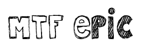 MTF Epic font