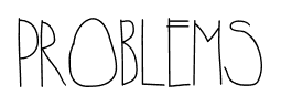 Problems font