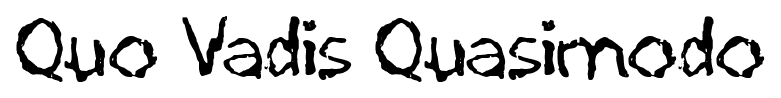 Quo Vadis Quasimodo font
