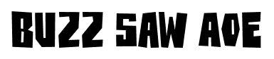 Buzz Saw AOE font