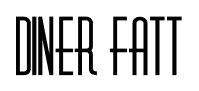Diner Fatt font