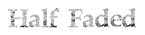 Half Faded font
