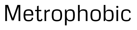 Metrophobic font