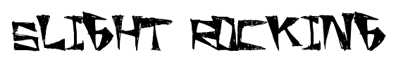 Slight Rocking font