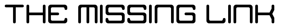The Missing Link font