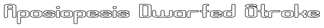 Aposiopesis Dwarfed Stroke font