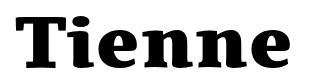 Tienne font