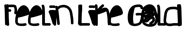 Feelin Like Gold font