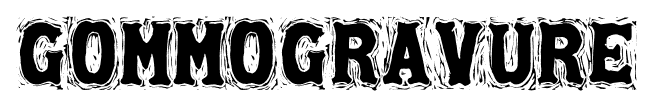 Gommogravure font