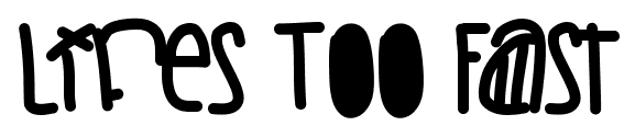 Lifes Too Fast font