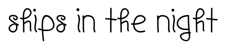 Ships In The Night font
