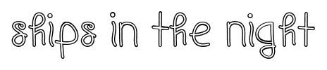 Ships In The Night font