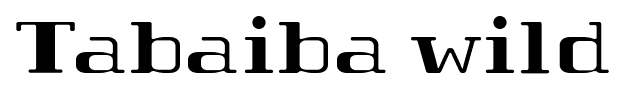 Tabaiba wild font