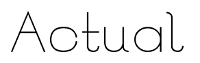 Actual font