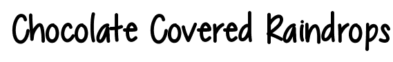 Chocolate Covered Raindrops font