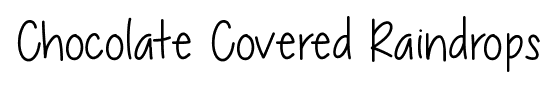 Chocolate Covered Raindrops font