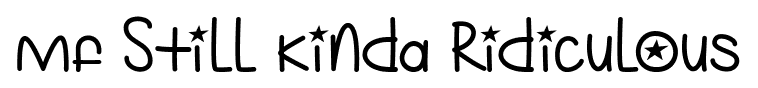 Mf Still Kinda Ridiculous font