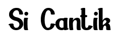Si Cantik font