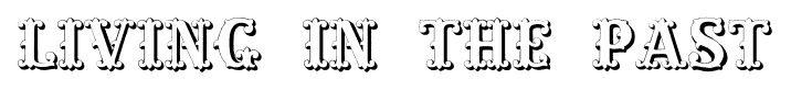 Living in the past font