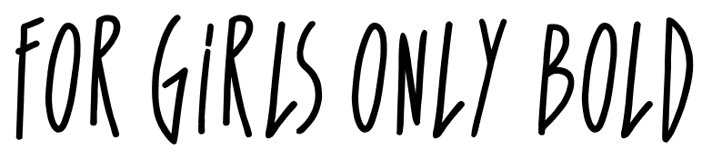 For girls only bold font